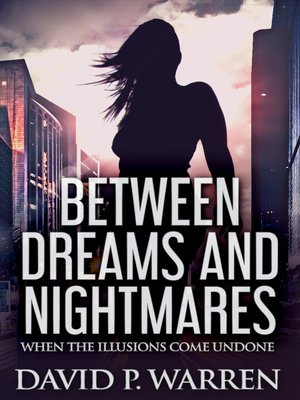 cover image of Between Dreams and Nightmares